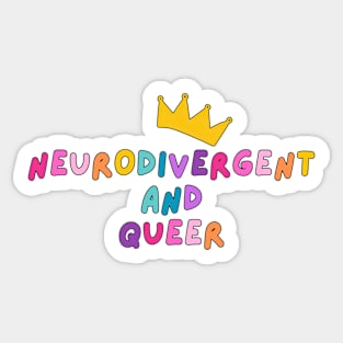 Neurodivergent and Queer Sticker